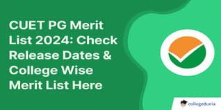CUET PG Merit List 2024: Check Release Dates & College Wise Direct Link Here